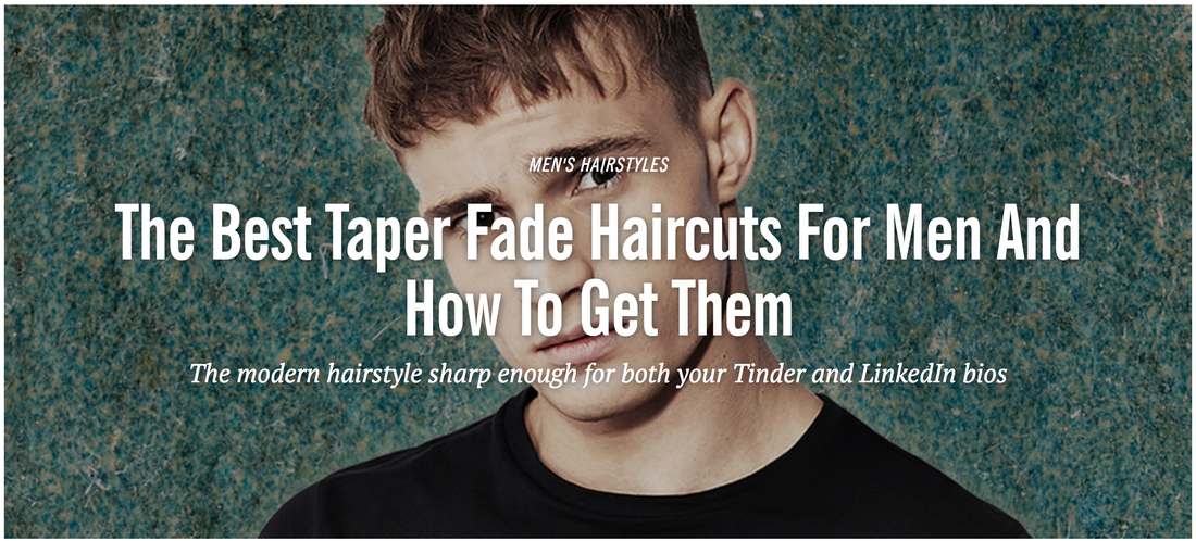 The Best Taper/Fade Haircuts for Men & How to Get One - Hair by Brian